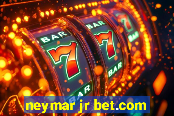 neymar jr bet.com